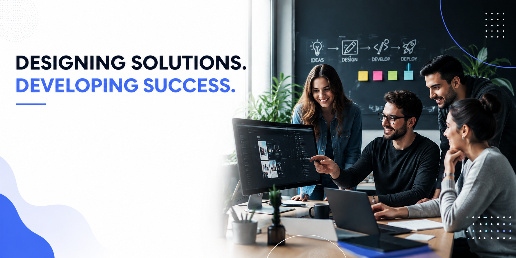 We are a team of highly motivated designers and developers